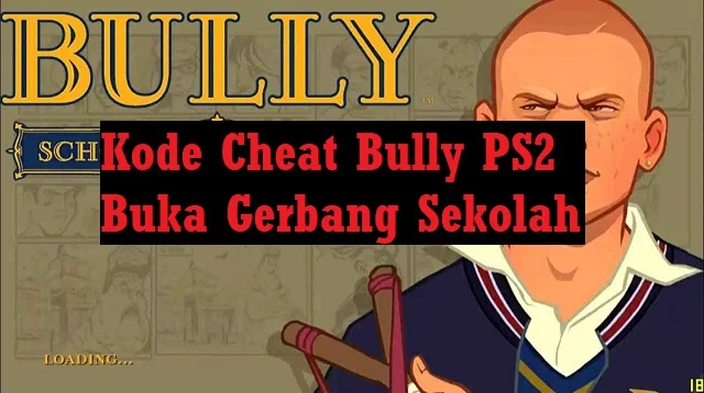 Cheat Bully PS2 Buka Gerbang