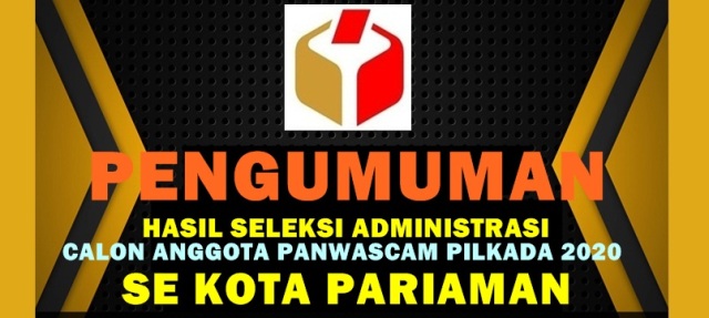 PENGUMUMAN : Hasil Seleksi Administrasi  Panwascam Pilkada 2020, se Kota Pariaman