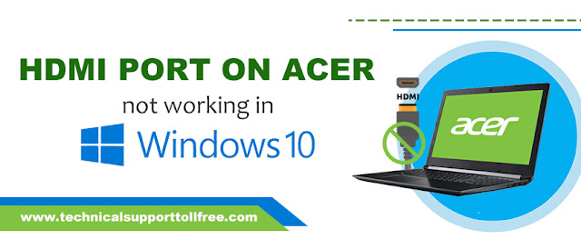 https://www.technicalsupporttollfree.com/hdmi-port-on-acer-not-working-in-windows-10/