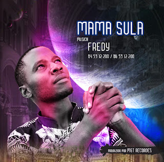 BAIXAR MP3 | Fredy Maibace - Mama Sula | 2020