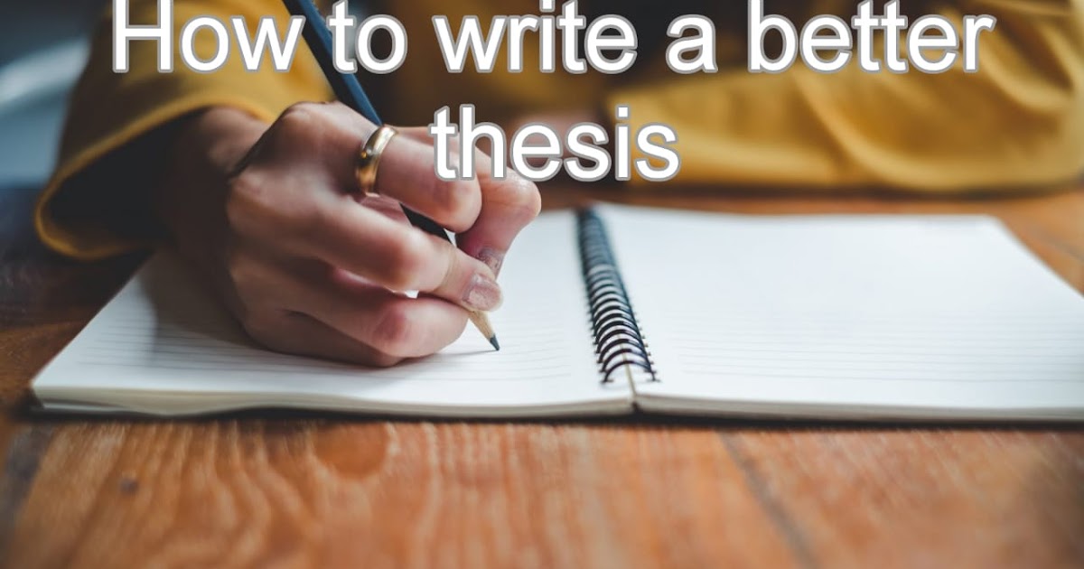 how to make a thesis better