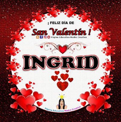 Feliz Día de San Valentín - Nombre Ingrid