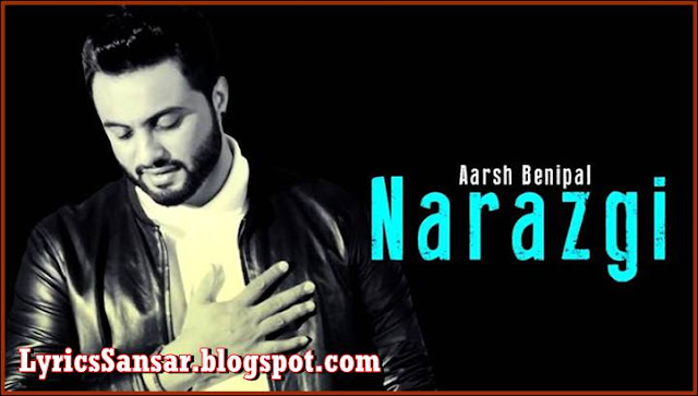 Narazgi Lyrics – Aarsh Benipal