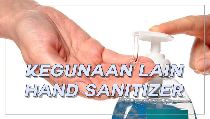  Kegunaan  Hand Sanitizer Selain Mencuci Tangan  NIKKHAZAMI COM