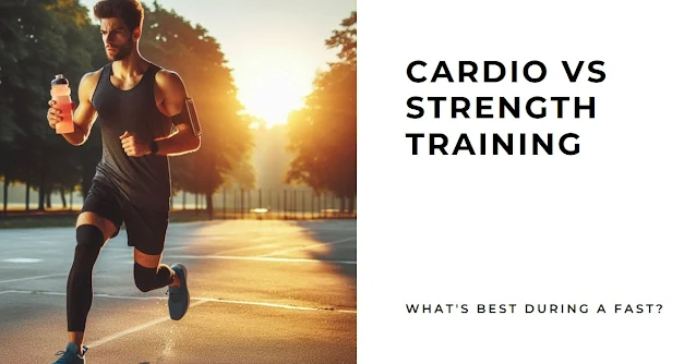 Cardio or Strength Training? What’s Best During a Fast?