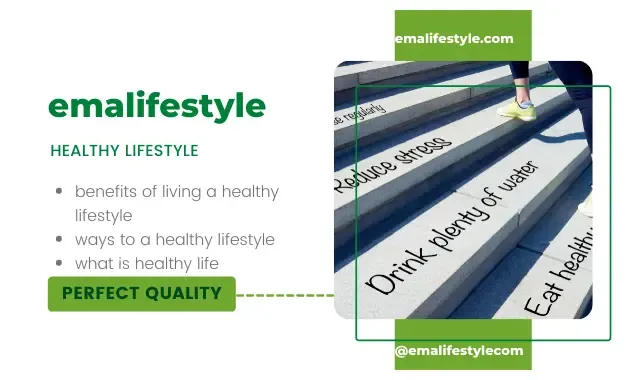 what are the benefits of living a healthy lifestyle