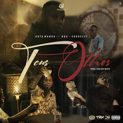 Kota Manda - Teus Olhos (Feat. NGA, Eudreezy) | Download Mp3