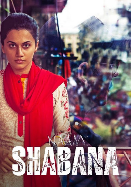 Naam Shabana, Naam Shabana Movie, Naam Shabana First Look , Naam Shabana Poster, Naam Shabana Akshay Kumar 