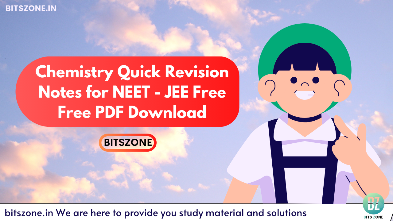Chemistry Quick Revision Notes for NEET - JEE Free Free PDF Download