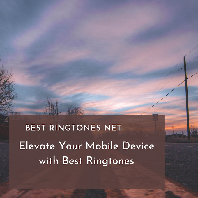 Best Ringtones Net: Elevate Your Phone's Sound Experience!