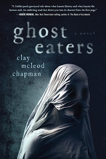 Ghost Eaters by Clay Chapman Ghost Eaters by Clay Chapman