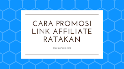 8 Cara Gratisan Promosi Link Affiliate Produk Ratakan