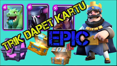 4 Cara Mendapatkan Kartu Epic di Cash Royale