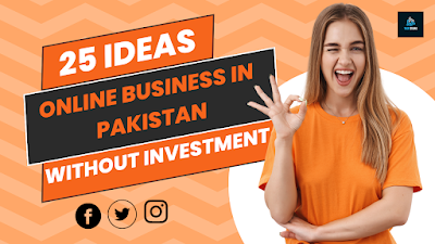 Online Business in Pakistan Without Investment