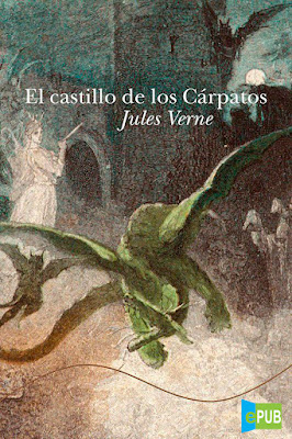 El Castillo de los Cárpatos [Viajes Extraordinarios 37] -Julio Verne - E