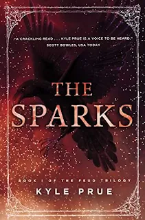 The Sparks - an epic YA fantasy by Kyle Prue