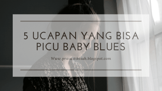 Cegah Ibu Terkena Baby Blues, Stop Ucapkan 5 Perkataan Ini!