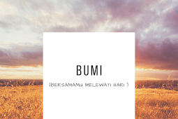 BUMI (Bersamamu Melewati Hari)