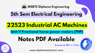 22523 Industrial AC Machines Unit 5 Notes PDF | MSBTE Electrical Engineering 5 Sem Notes PDF