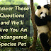 Answer These Questions And We'll Give You An Endangered Species Pet