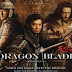 مشاهدة فيلم Dragon Blade اون لاين مترجم واضح بجودة عالية