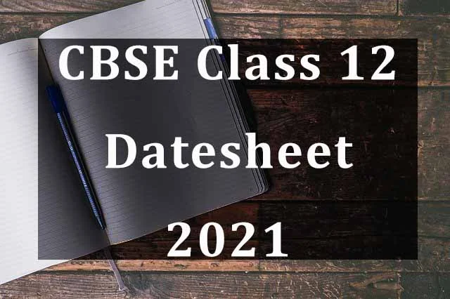 CBSE Class 12 Datesheet 2021 Download