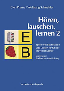 Hören, lauschen, lernen 2. Spiele mit Buchstaben und Lauten für Kinder im Vorschulalter. Würzburger Buchstaben-Laut-Training. Arbeitsbuch