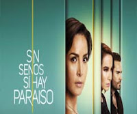 Sin Senos Si Hay Paraiso Temporada 3 