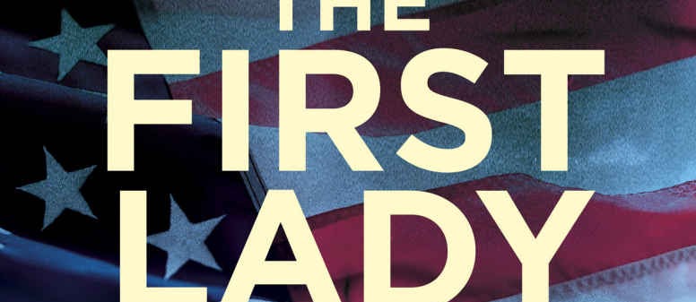 The First Lady – James Patterson 