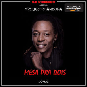 Bang Entretenimento Ft.Doppaz-Mesa Pra Dois|Download 2018|