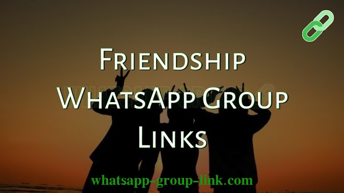 250+ Latest Active Friendship WhatsApp Group Links Join 2022