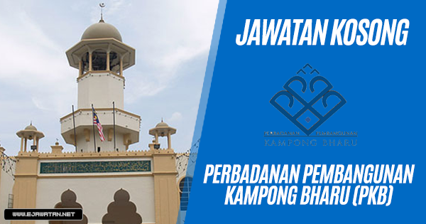 jawatan kosong terbaru Perbadanan Pembangunan Kampong Bharu (PKB) 2018