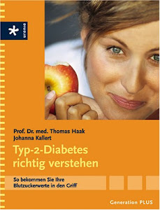 Typ-2-Diabetes richtig verstehen: So bekommen Sie Ihre Blutzuckerwerte in den Griff