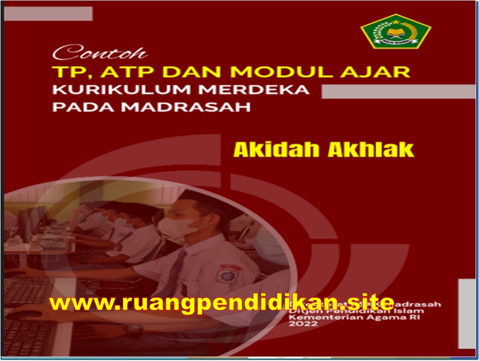 Unduh TP. ATP Dan Modul Ajar Kurikulum Merdeka Akidah Akhlak MI, MTs