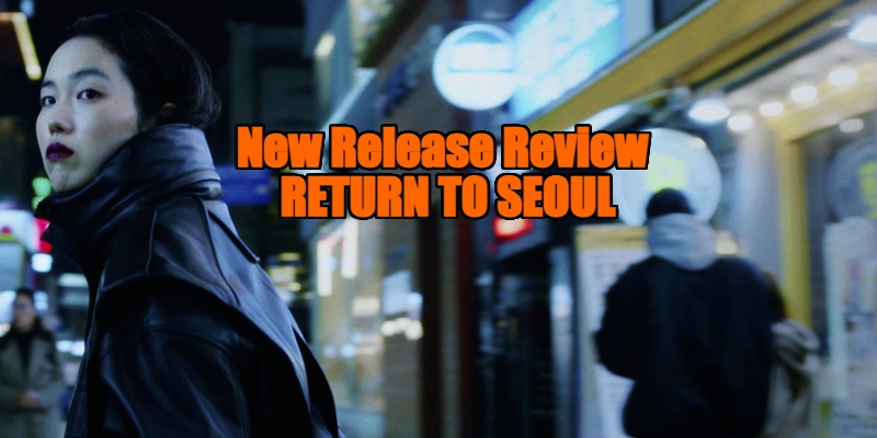 Return to Seoul review