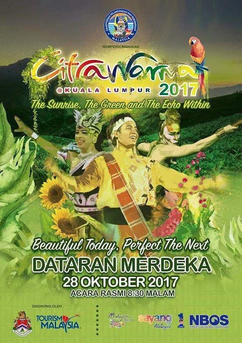 KEMENTERIAN PELANCONGAN DAN KEBUDAYAAN MALAYSIA  CITRAWARNA@KUALA LUMPUR 2017 BERTEMAKAN  ‘THE SUNRISE, THE GREEN AND THE ECHO WITHIN’