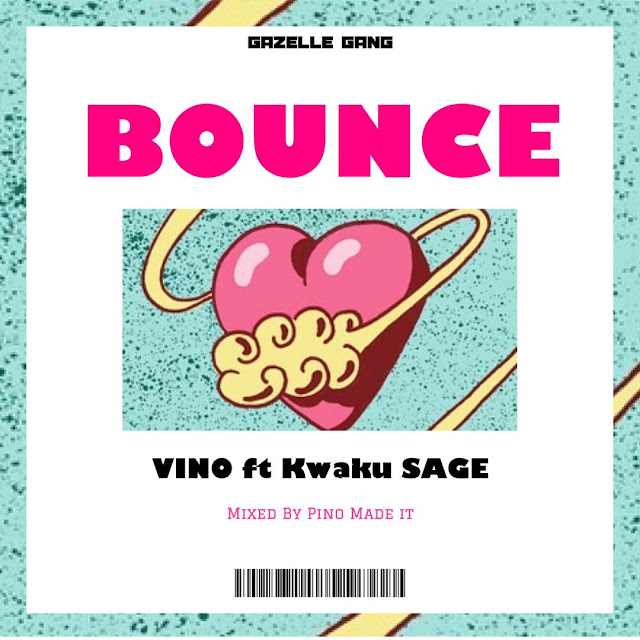 Pino - Bounce ft Kwaku Sage (Prod by Pino Made it)