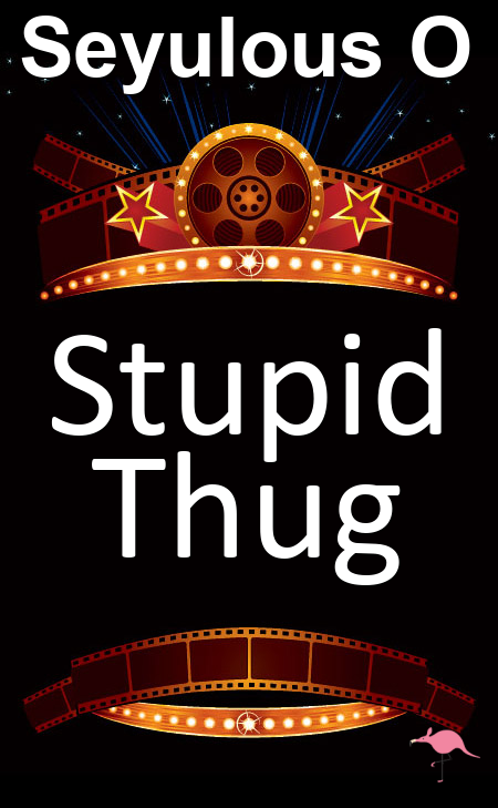 Stupid Thug: Part 2