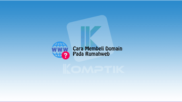 Membeli Domain Pada Rumahweb