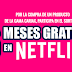 Cariax regala 6 meses GRATIS de Netflix