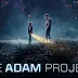 The Adam Project Movie Review and Box Office Collection