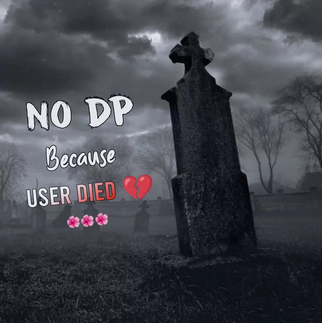No Dp Because User Died