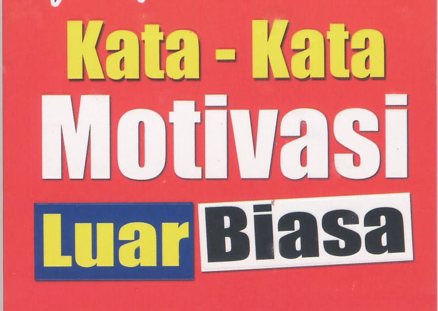 BANDAR KATA  BIJAK KATA KATA  MOTIVASI  LUAR BIASA