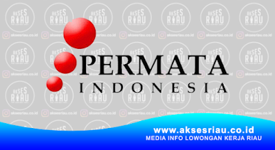  Permata Indonesia adalah perusahaan yang bergerak dibidang jasa outsorcing bekerjasama de Lowongan PT. Permata Indonesia Pekanbaru November 2021