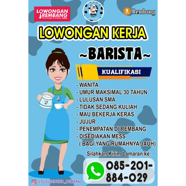 Lowongan Kerja Pegawai Barista Susu Sedunia Rembang Cukup Chat WhatsApp