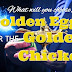 Golden Chicken And The Golden Egg