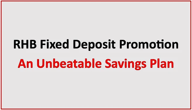 RHB Fixed Deposit Promotion 2023: An Unbeatable Savings Plan