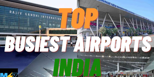 Top 11 Busiest Airports in India - 2022