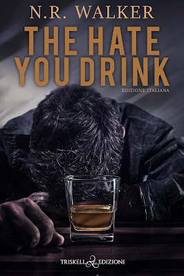 The hate you drink N. R. Walker