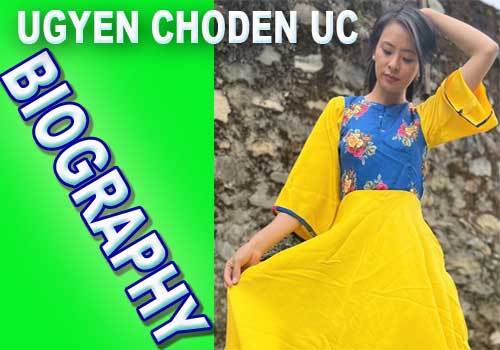 Ugyen Choden (UC) Biography | Family, Education, Career, Age, Networth